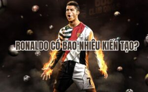 Ronaldo có bao nhiêu kiến tạo?