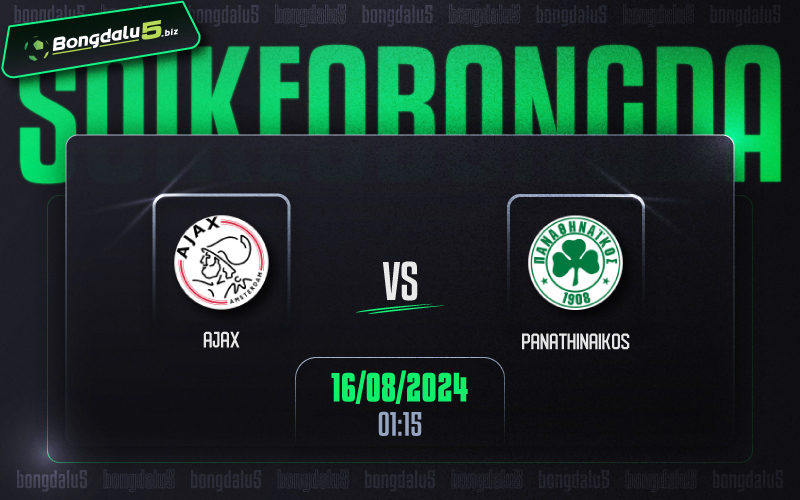 Soi kèo Ajax vs Panathinaikos 01h15 ngày 16/8/2024
