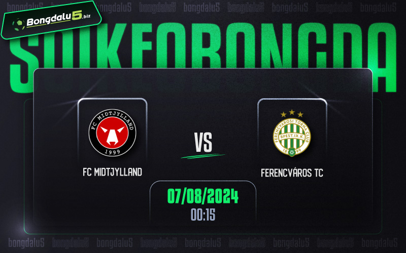 Soi kèo Midtjylland vs Ferencvarosi 00h15 ngày 07/8/2024